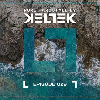 KELTEK | Pure Hardstyle | Episode 029