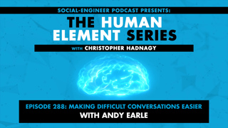 Ep. 288 - Human Element Series - Making Difficult Conversations Easier with Andy Earle