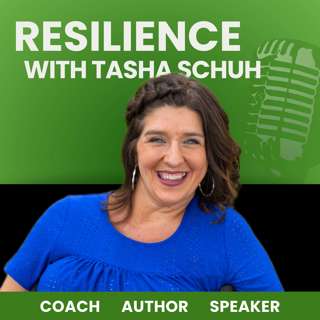 Resilience with Tasha Schuh