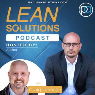 Problem Solving and Lean Training with Craig Johnson