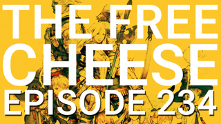 The Free Cheese Episode 234: No Soups Allowed