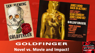 GOLDFINGER - Novel vs Movie and Impact
