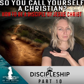 You Call Yourself a Christian… But Are You a Disciple of Jesus? | Discipleship Series