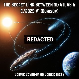 The SECRET Link Between 3I/ATLAS & C/2025 V1 (Borisov): Cosmic COVER-UP or Coincidence?