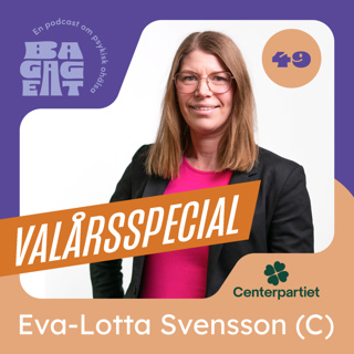 Bagaget valårsspecial: Eva-Lotta Svensson (C)