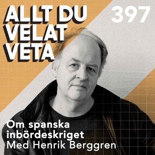 397 Om spanska inbördeskriget med Henrik Berggren