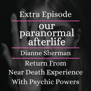Return From Near Death Experience With Psychic Powers