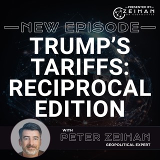 Trump’s Tariffs: Reciprocal Edition + Live Q&A || Peter Zeihan