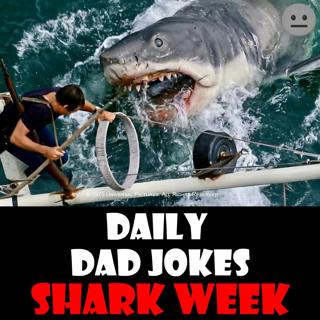 [No Laughter Version] Shark Week! Bite into these dad jokes! 24 July 2025
