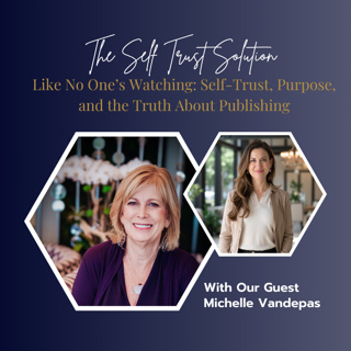 Write Like No One’s Watching: Self-Trust, Purpose, and the Truth About Publishing