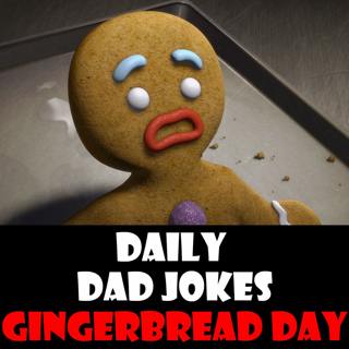 National Gingerbread Day! Dad Jokes with icing! 05 June 2025