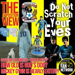 THE OPPOSITION VIEW - COVENTRY CITY
