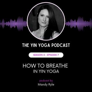 How to Breathe in Yin Yoga