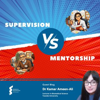 Dr Kamar Ameen-Ali - Supervision vs Mentorship
