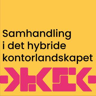 Det hybride kontorlandskapet #4: Mot