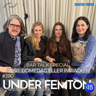 #390 Bar Talk Special - 2050: Domedag eller Paradis