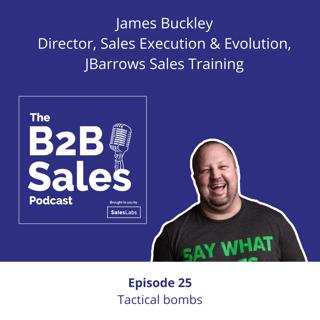 Episode 25 – Tactical bombs, with James Buckley
