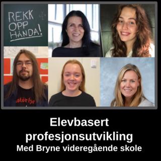 Elevbasert profesjonsutvikling - med Bryne vgs