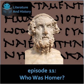 Episode 11: Who Was Homer? (Homer's Iliad, Books 17-24)