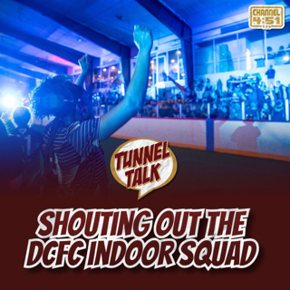 Tunnel Talk 199: Shouting out the DCFC Indoor Squad