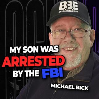 The FBI & IRS Arrested My Teenage Son | Michael Bick