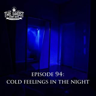 Cold Feelings in the Night