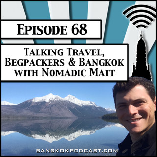 Why Do People Keep Coming Back to Bangkok? [Season 2, Episode 68]