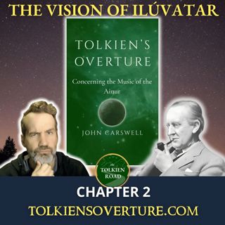 Tolkien's Overture: The Vision of Ilúvatar (Chapter 2)