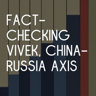 Why Vivek is the Wrong Candidate, the new China-Russia Axis, and Ranking Presidents’ Foreign Policy