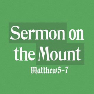 Sermon on the Mount (MATTHEW 5-7)