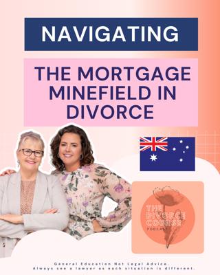 Navigating the Mortgage Minefield in Divorce or De Facto Separation in Australia