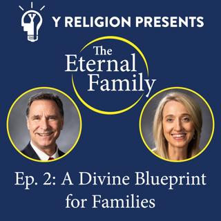 Episode 2: A Divine Blueprint for Families (Mike Goodman & Jenet Erickson)