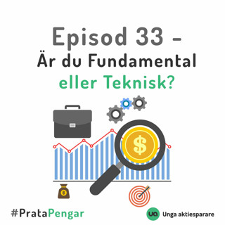 Episod 33 - Är Du Fundamental eller Teknisk?