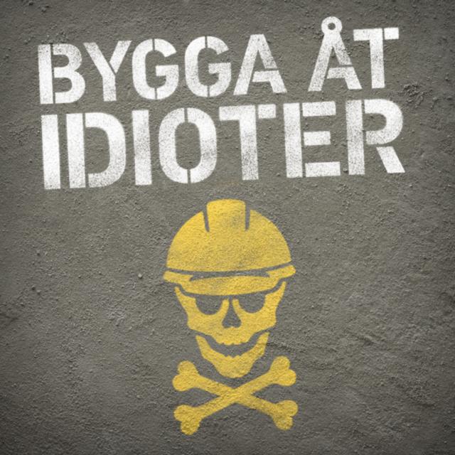 bygga-at-idioter