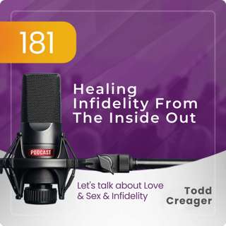 Ep #181: Healing Infidelity from the Inside Out