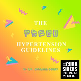 REBOOT: #509 Fresh Hypertension Guidelines. West Philadelphia Doc Jordy Cohen Keeps Our Hypertension Management Fresh