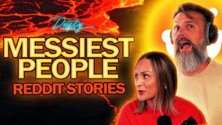 Reacting to the MESSIEST PEOPLE | Reading Reddit Stories