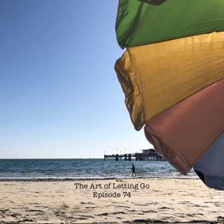 The Art of Letting Go EP 74 (Conversations w/ James Lott Jr)