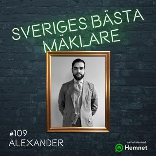 #109 Alexander Luhmer-Berglund – Mäklarstudenten berättar: Därför var jag ute med 16 månaders marginal!