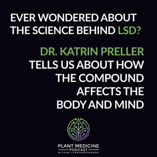 LSD Scientific Research with Dr. Katrin Preller