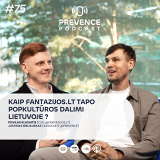 Kaip Fantazijos.lt tapo popkultūros dalimi Lietuvoje – Povilas Klusaitis | Prevence Podcast #75