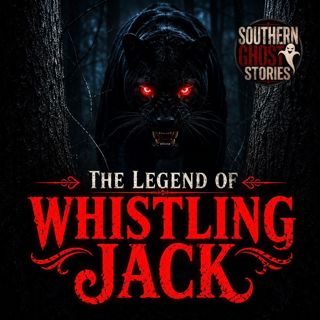 The Legend of Whistling Jack