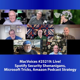 MacVoices #25219: Live! - Spotify Security Shenanigans, Microsoft Tricks, Amazon Podcast Strategy