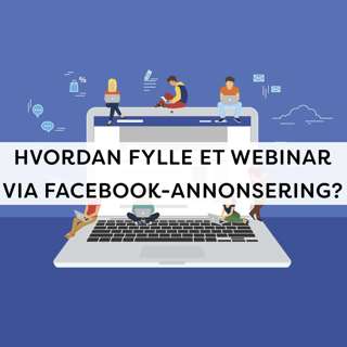 Ep12 - Hvordan fylle et webinar med Facebook-annonsering?