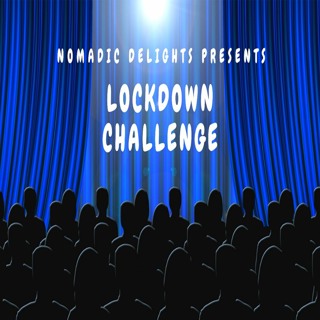 Nomadic Delights Ep 28 Lockdown Challenge