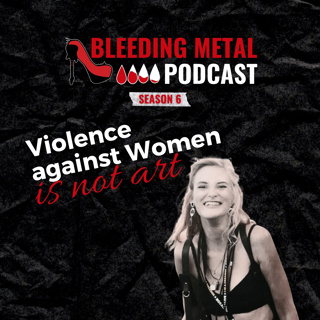 Violence against #WomenInMetal w/ Faye S. (part I) | Bleeding Metal Podcast 6.13
