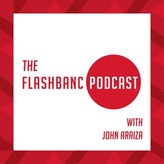 The FlashBanc Podcast