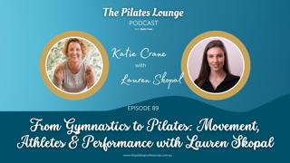 From Gymnastics to Pilates: Movement, Athletes & Performance with Lauren Skopal