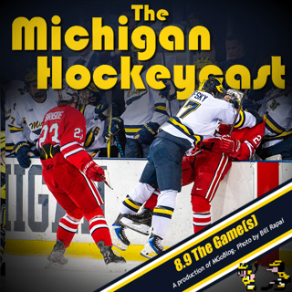 Michigan HockeyCast 8.9: The Game(s)