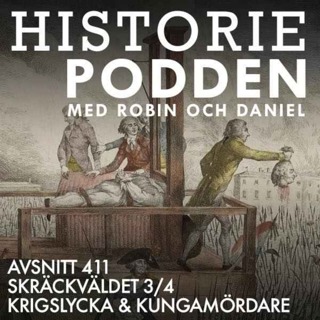 411. Skräckväldet 3/4: Krigslycka & kungamördare